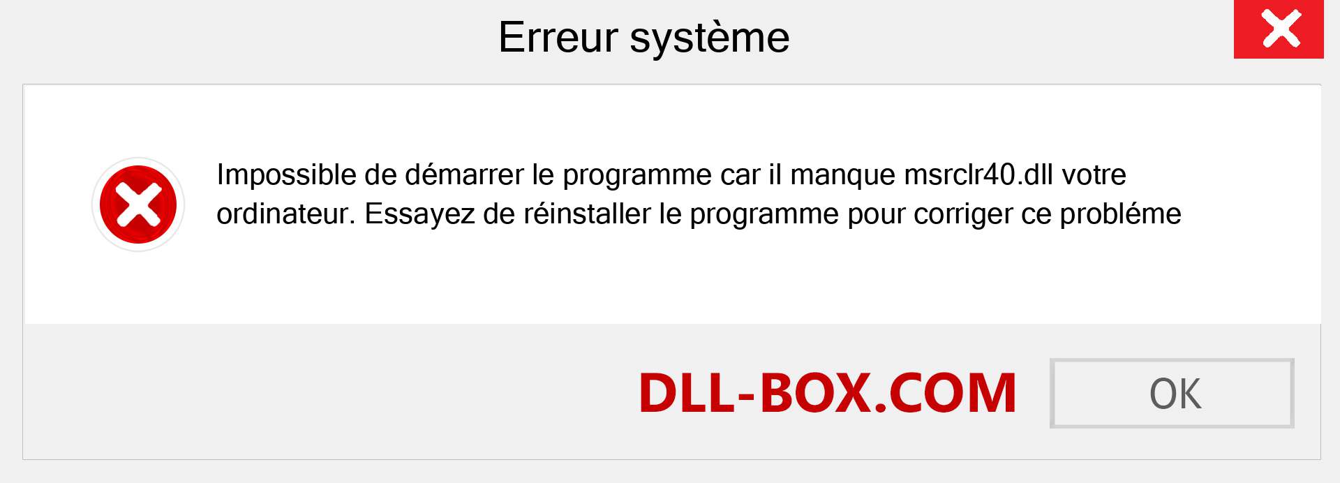 Le fichier msrclr40.dll est manquant ?. Télécharger pour Windows 7, 8, 10 - Correction de l'erreur manquante msrclr40 dll sur Windows, photos, images